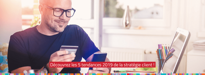 Salon Stratégie Clients 2019 : 5 tendances fortes