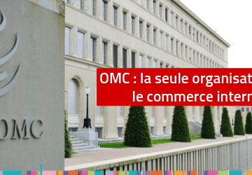 Pourquoi l’OMC a-t-elle remplacé le GATT ?
