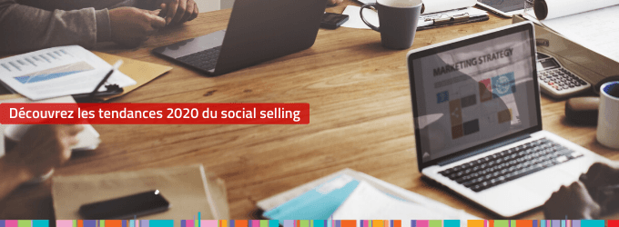  Social selling : quelles perspectives en 2020 ?